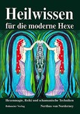Heilwissen für die moderne Hexe Heilwissen für die moderne Hexe