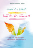 Hilf dir selbst, dann hilft dir der Himmel Hilf dir selbst, dann hilft dir der Himmel