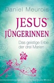 Jesus' Jüngerinnen Jesus' Jüngerinnen