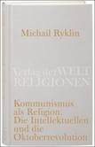 Kommunismus als Religion Kommunismus als Religion