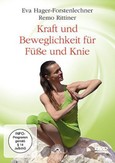 Kraft und Beweglichkeit für Füße und Knie, DVD Kraft und Beweglichkeit für Füße und Knie, DVD