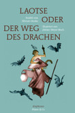 Laotse oder der Weg des Drachen Laotse oder der Weg des Drachen