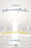 Leben muss fließen - Licht muss leuchten