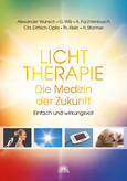 Lichttherapie - Die Medizin der Zukunft Lichttherapie - Die Medizin der Zukunft