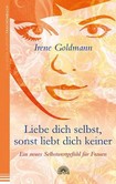 Liebe dich selbst, sonst liebt dich keiner Liebe dich selbst, sonst liebt dich keiner