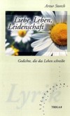 Liebe, Leben, Leidenschaft Liebe, Leben, Leidenschaft