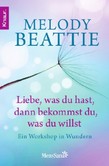 Liebe, was du hast, dann bekommst du, was du willst Liebe, was du hast, dann bekommst du, was du willst