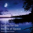 Lullaby for the hearts of space Lullaby for the hearts of space