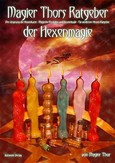 Magier Thors Ratgeber der Hexenmagie Magier Thors Ratgeber der Hexenmagie