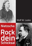 Nietzsche: Rock dein Schicksal Nietzsche: Rock dein Schicksal