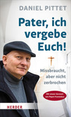 Pater, ich vergebe Euch! Pater, ich vergebe Euch!