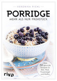 Porridge - mehr als nur Frühstück Porridge - mehr als nur Frühstück