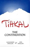 TIHKAL, the Continuation TIHKAL, the Continuation