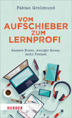 Vom Aufschieber zum Lernprofi Vom Aufschieber zum Lernprofi