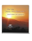 Wer war Jesus von Nazareth?
