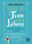 Werde die Frau deines Lebens Werde die Frau deines Lebens