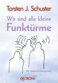 Wir sind alle kleine Funktürme