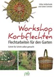 Workshop Korbflechten Workshop Korbflechten
