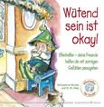 Wütend sein ist okay! Wütend sein ist okay!