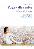 Yoga - die sanfte Revolution Yoga - die sanfte Revolution
