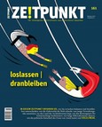 Zeitpunkt Nr. 161: loslassen|dranbleiben Zeitpunkt Nr. 161: loslassen|dranbleiben